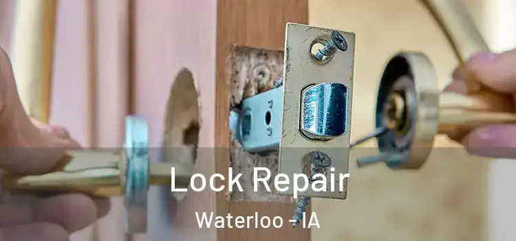 Lock Repair Waterloo - IA