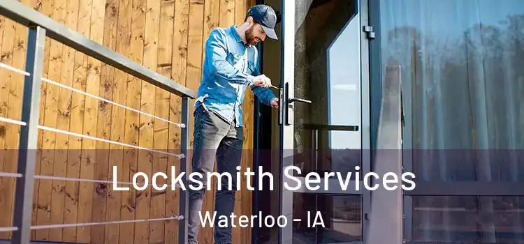 Locksmith Services Waterloo - IA