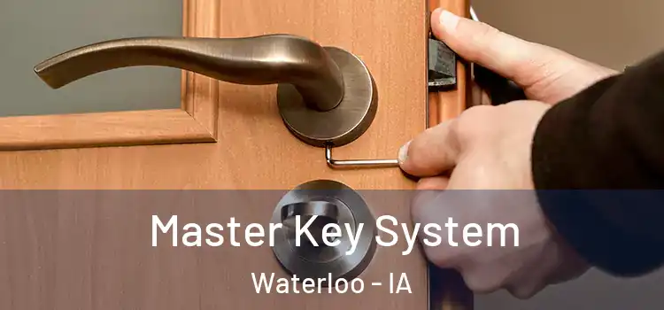 Master Key System Waterloo - IA