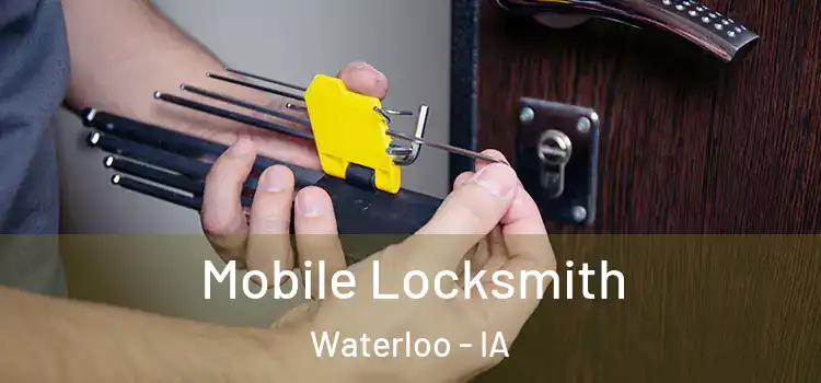 Mobile Locksmith Waterloo - IA
