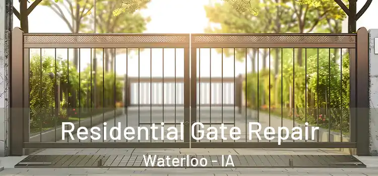 Residential Gate Repair Waterloo - IA