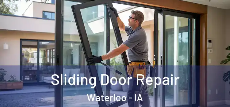 Sliding Door Repair Waterloo - IA