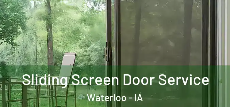 Sliding Screen Door Service Waterloo - IA